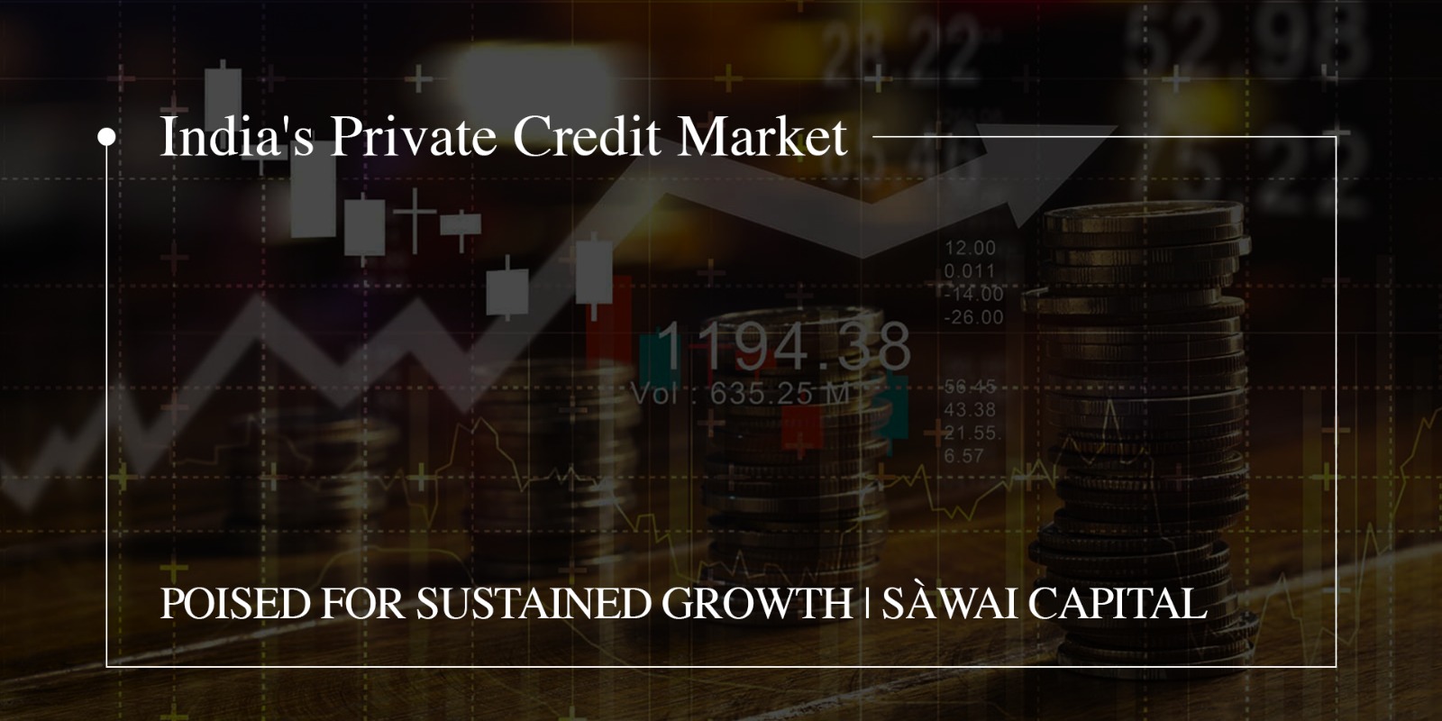 India's Private Credit Market Poised for Sustained Growth | Sàwai Capital