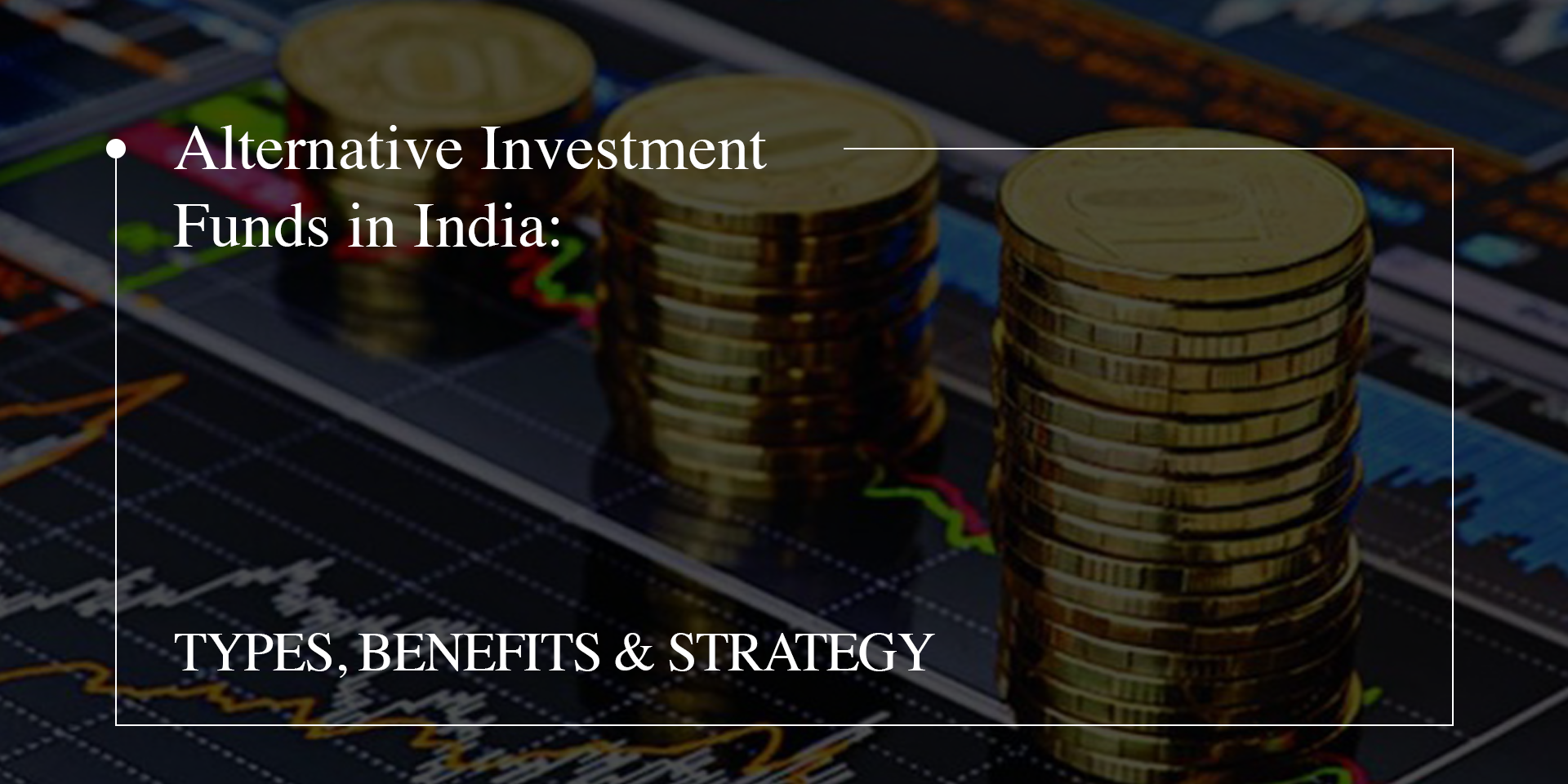 Alternative Investment Funds in India: Types, Benefits & Strategies | Sàwai Capital