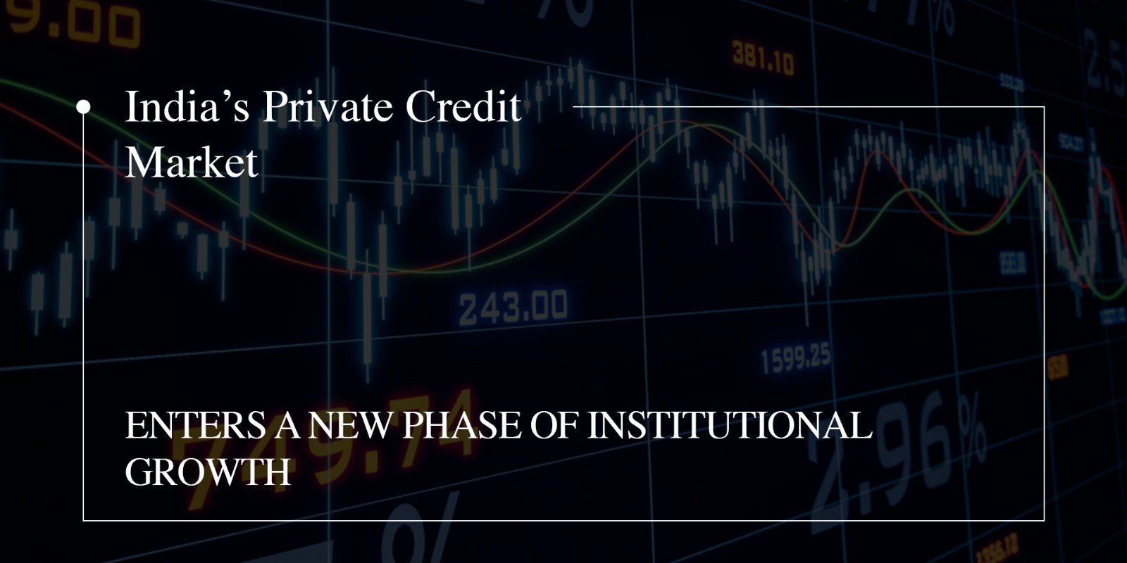 India Private Credit Market Growth & Opportunities | Sàwai Capital